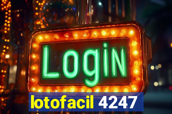 lotofacil 4247